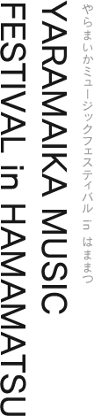 Yaramaika Music Festival in Hamamatsu